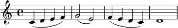\relative c' {
\key c \major
\time 4/4
c4( d e f) |
g2( e) |
f4( e d c) |
d1
}