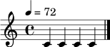 \relative c' { \tempo 4=72 \time 4/4 c4 c4 c4 c4 \bar "|." }