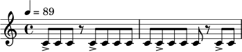 
\relative c' {
  \time 4/4
  \tempo 4 = 89
  c8-> c c r c-> c c c |
  c8 c-> c c c r c-> c |
}
