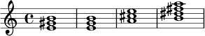\relative c' {
\time 4/4
<e gis b>1 |
<e g b>1 |
<a cis e>1 |
<b dis fis a>1 |
}