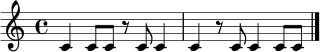 
\relative c' {
  \time 4/4
  c4 c8 c8 r8 c8 c4 |
  c4 r8 c8 c4 c8 c8 |
  \bar "|."
}
