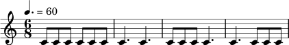 \relative c' {
\tempo 4.=60
\time 6/8
c8 c8 c8 c8 c8 c8 |
c4. c4. |
c8 c8 c8 c4. |
c4. c8 c8 c8 |
}