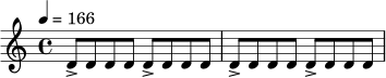 \relative c' {
\time 4/4
\tempo 4 = 166
d8-> d d d d-> d d d |
d8-> d d d d-> d d d |
}