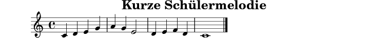 
X:1
T:Kurze Schülermelodie
M:4/4
L:1/4
K:C
C D E G | A G E2 | D E F D | C4 |]
