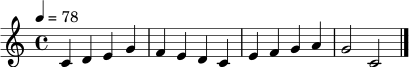 \relative c' {
\clef treble
\key c \major
\time 4/4
\tempo 4 = 78
c4 d e g |
f e d c |
e f g a |
g2 c,2 \bar "|."
}