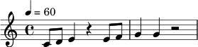 \relative c' { \tempo 4 = 60 c8 d e4 r4 e8 f | g4 g r2 | }
