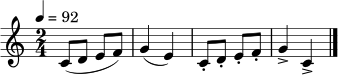 \relative c' {
\clef treble
\key c \major
\time 2/4
\tempo 4 = 92
c8( d e f) | g4( e) |
c8-. d-. e-. f-. | g4-> c,-> \bar "|."
}
