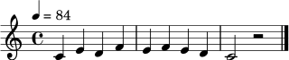 
\relative c' { \tempo 4 = 84 \clef treble \key c \major \time 4/4 c4 e d f | e f e d | c2 r2 \bar "|." }
