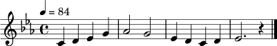 \relative c' {
\clef treble
\key c \minor
\time 4/4
\tempo 4=84
c4 d ees g | aes2 g | ees4 d c d | ees2. r4 \bar "|."
}