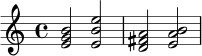 
\relative c' {
  \clef treble
  \time 4/4
  <e g b>2 <e b' e>2 | <d fis a>2 <e a b>2 |
}
