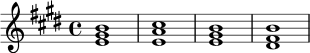\relative e' {
\key e \major
\time 4/4
<e gis b>1 | <e a cis>1 | <e gis b>1 | <dis fis b>1 |
}