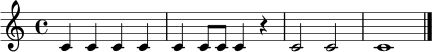 \relative c' {
\time 4/4
c4 c c c | c4 c8 c c4 r | c2 c | c1 \bar "|."
}