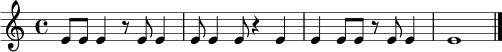 
\relative c' {
  \time 4/4
  e8 e e4 r8 e e4 |
  e8 e4 e8 r4 e4 |
  e4 e8 e r8 e e4 |
  e1 \bar "|."
}
