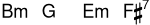 
\new ChordNames {
  \chordmode {
    b1:m g1 e1:m fis1:7
  }
}
