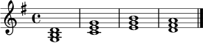 \relative c' {
\key g \major
\time 4/4
<g b d>1 |
<c e g>1 |
<e g b>1 |
<d fis a>1 \bar "|."
}