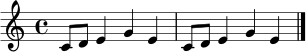 \relative c' { \clef treble \key c \major \time 4/4 c8 d e4 g4 e | c8 d e4 g4 e | \bar "|." }