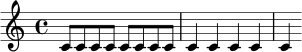 \relative c' {
\time 4/4
c8 c c c c c c c |
c4 c c c c |
}
