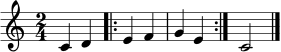 \relative c' {
\clef treble
\key c \major
\time 2/4
c4 d |
\bar ".|:"
e4 f |
g4 e
\bar ":|."
c2
\bar "|."
}