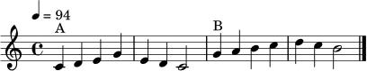 \relative c' {
\clef treble \key c \major \time 4/4 \tempo 4 = 94
c4^\markup { "A" } d e g | e d c2 |
g'4^\markup { "B" } a b c | d c b2 \bar "|."
}
