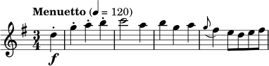
\relative c'' {
  \key g \major
  \time 3/4
  \set Staff.midiInstrument = "string ensemble 1"
  \tempo "Menuetto" 4 = 120
  \partial 4 d4-.\f |
  g4-. a4-. b4-. |
  c2 a4 |
  b4 g4 a4 |
  \grace g8 (fis4) e8 d e fis |
}
