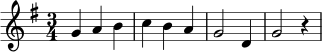 {
\clef treble
\key g \major
\time 3/4
g'4 a' b' | c''4 b' a' | g'2 d'4 | g'2 r4
}