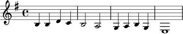\relative c' {
\key e \minor
\time 4/4
b4 b d c | b2 a | g4 a b g | e1 |
}