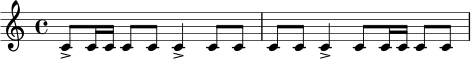 
\relative c' {
  \time 4/4
  c8-> c16 c c8 c c4-> c8 c |
  c8 c c4-> c8 c16 c c8 c |
}
