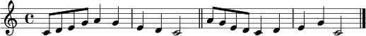 \relative c' {
\key c \major
\time 4/4
c8 d e g a4 g | e4 d c2 \bar "||"
a'8 g e d c4 d | e4 g c,2 \bar "|."
}