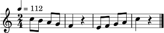 \relative c'' { \set Staff.midiInstrument = "bassoon" \time 2/4 \key c \major \tempo 4 = 112 c8 b a g | f4 r | e8 f g a | c4 r \bar "|." }
