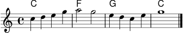 melodie = \relative c'' { \key c \major \time 4/4 c4 d e g | a2 g2 | e4 d c e | g1 \bar "|." }
akkorde = \chordmode { c1 f g c }
\score {
<<
\new ChordNames { \akkorde }
\new Staff { \melodie }
>>
\layout { }
\midi { \tempo 4 = 90 }
}