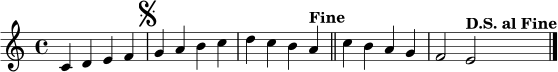 \relative c' {
\clef treble
\key c \major
\time 4/4
c4 d e f |
\mark \markup { \musicglyph #"scripts.segno" }
g4 a b c |
d4 c b a^\markup { \bold "Fine" }
\bar "||"
c4 b a g |
f2 e2^\markup { \bold "D.S. al Fine" }
\bar "|."
}