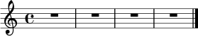 \relative c' {
\clef treble
\time 4/4
R1*4 \bar "|."
}