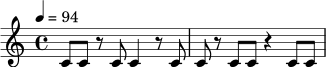 \relative c' {
\tempo 4 = 94
\time 4/4
c8 c r8 c8 c4 r8 c8 |
c8 r8 c8 c8 r4 c8 c8 |
}