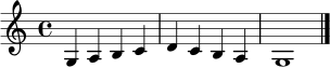 \relative c' { \clef treble \time 4/4 g4 a b c | d c b a | g1 \bar "|." }