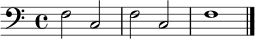 
\relative c {
  \clef bass
  \time 4/4
  f2 c | f c | f1 | \bar "|."
}
