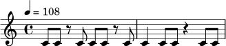 \relative c' {
\tempo 4 = 108
\time 4/4
c8 c r c c c r c |
c4 c8 c r4 c8 c |
}