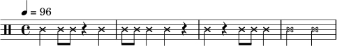\relative c' {
\tempo 4 = 96
\clef percussion
\time 4/4
\override NoteHead.style = #'cross
c4 c8 c r4 c | c8 c c4 c r | c4 r c8 c c4 | c2 c
}