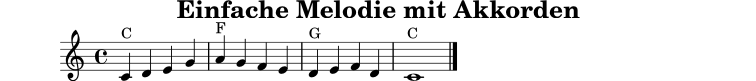 
X:1
T:Einfache Melodie mit Akkorden
M:4/4
L:1/4
K:C
"C"C D E G | "F"A G F E | "G"D E F D | "C"C4 |]
