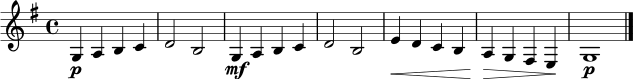 
\relative c' {
  \time 4/4
  \key g \major
  g4\p a b c | d2 b | g4\mf a b c | d2 b | e4\< d c b | a4\> g fis e\! | g1\p\bar "|."
}
