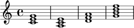 
\relative c' {
  \key c \major
  \time 4/4
  <c e g>1 |
  <a c e>1 |
  <d f a>1 |
  <g b d f>1 |
}
