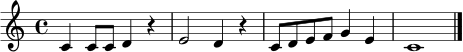 \relative c' {
\clef treble
\key c \major
\time 4/4
c4 c8 c d4 r4 | e2 d4 r4 | c8 d e f g4 e | c1 \bar "|."
}