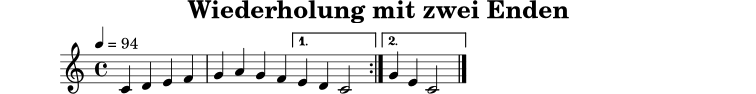 
X:7
T:Wiederholung mit zwei Enden
M:4/4
L:1/4
Q:1/4=94
K:C
|: C D E F | G A G F |1 E D C2 :|2 G E C2 |]
