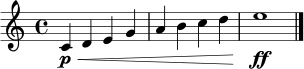 \relative c' {
\clef treble
\time 4/4
c4\p\< d e g | a4 b c d | e1\ff\! \bar "|."
}