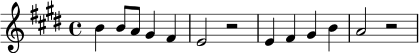 \relative c'' {
\key e \major
\time 4/4
b4 b8 a gis4 fis |
e2 r2 |
e4 fis gis b |
a2 r2 |
}