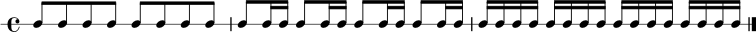 
\new RhythmicStaff {
  \time 4/4
  c8 c c c c c c c |
  c8 c16 c c8 c16 c c8 c16 c c8 c16 c |
  c16 c c c c c c c c c c c c c c c \bar "|."
}
