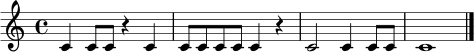 \relative c' {
\clef treble
\time 4/4
c4 c8 c r4 c | c8 c c c c4 r | c2 c4 c8 c | c1 | \bar "|."
}
