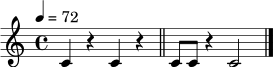 \relative c' { \tempo 4=72 \time 4/4 c4 r4 c4 r4 \bar "||" c8 c8 r4 c2 \bar "|." }