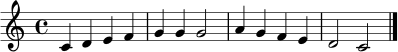 \relative c' { \clef treble \time 4/4 c4 d e f | g4 g g2 | a4 g f e | d2 c \bar "|." }