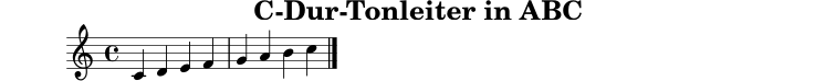 
X:1
T:C-Dur-Tonleiter in ABC
M:4/4
L:1/4
K:C
C D E F | G A B c |]
