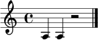 \relative c' { \clef treble \time 4/4 a4 a4 r2 \bar "|." }
